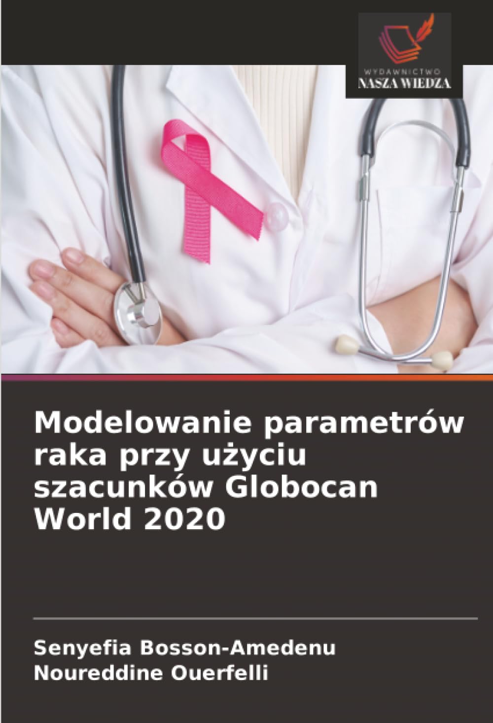 Modelowanie parametrów raka przy użyciu szacunków Globocan World 2020