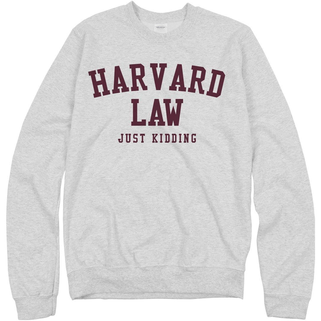 Customized GirlHarvard Law Just Kidding Sweatshirt Crewneck Harvard Sweatshirt - Gildan Unisex Crewneck sweatshirt