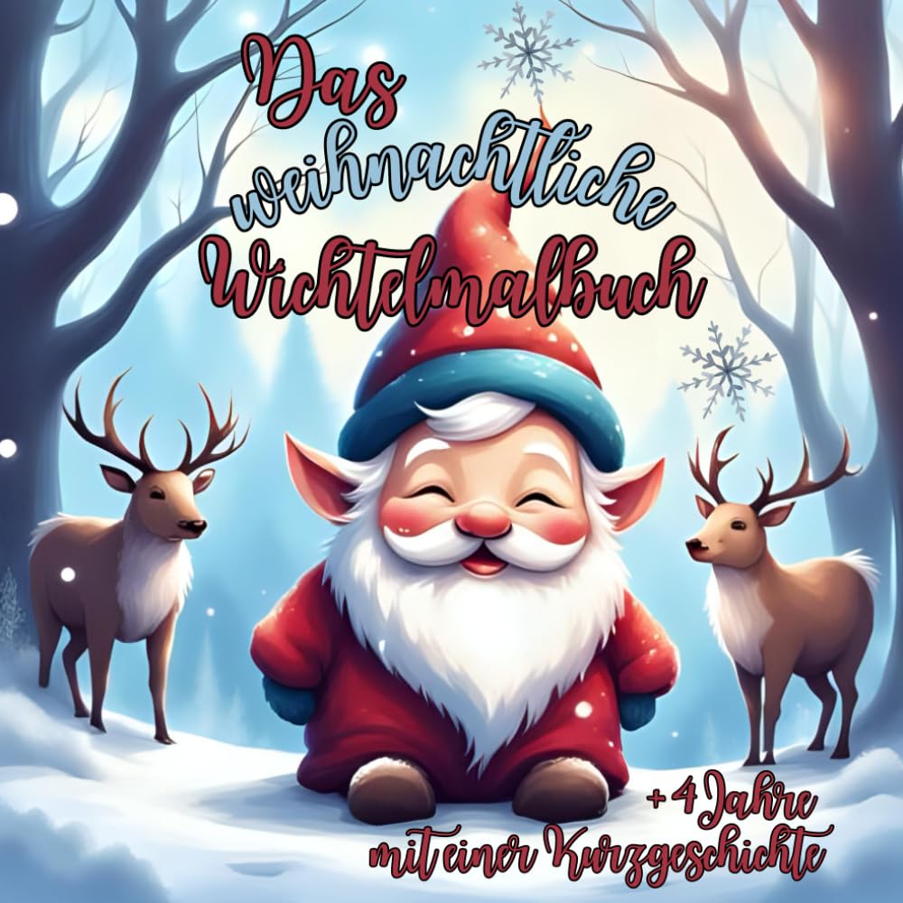 Das weihnachtliche Wichtelmalbuch für Kinder ab 4 Jahren: mit einer Kurzgeschichte