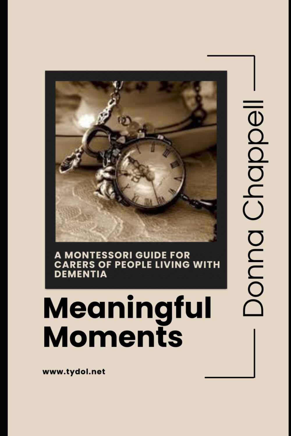 Meaningful Moments: A Montessori Guide for Carers of people living with Dementia