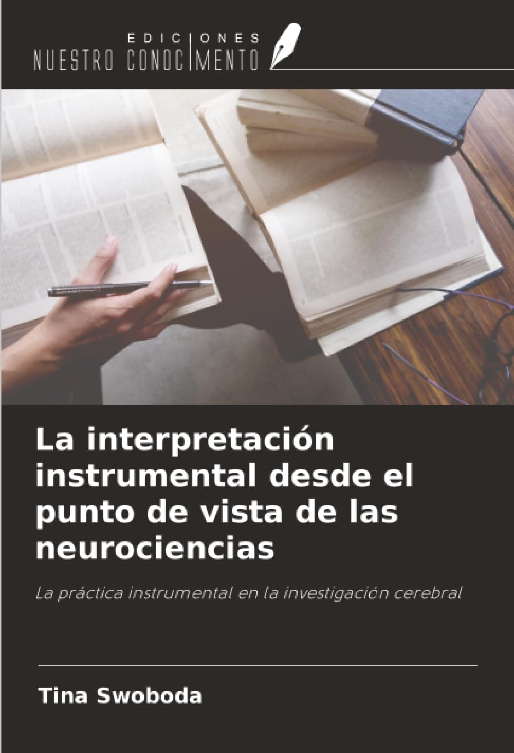 La interpretación instrumental desde el punto de vista de las neurociencias: La práctica instrumental en la investigación cerebral