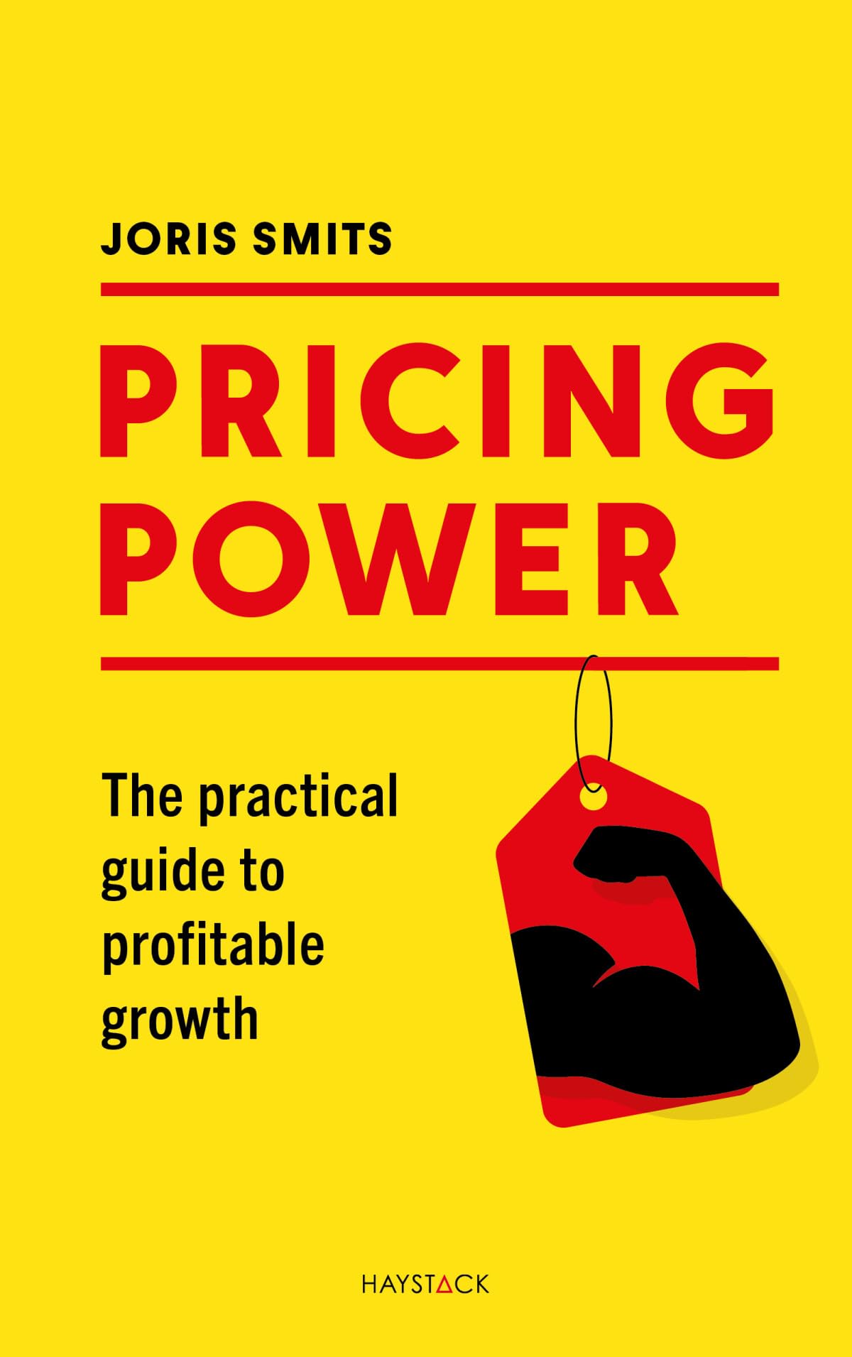 Pricing Power: The practical guide to profitable growth