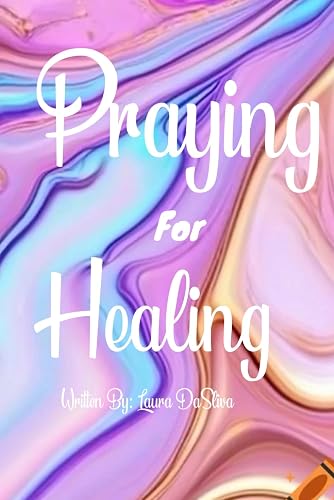 Praying For Healing: abstract praying journal