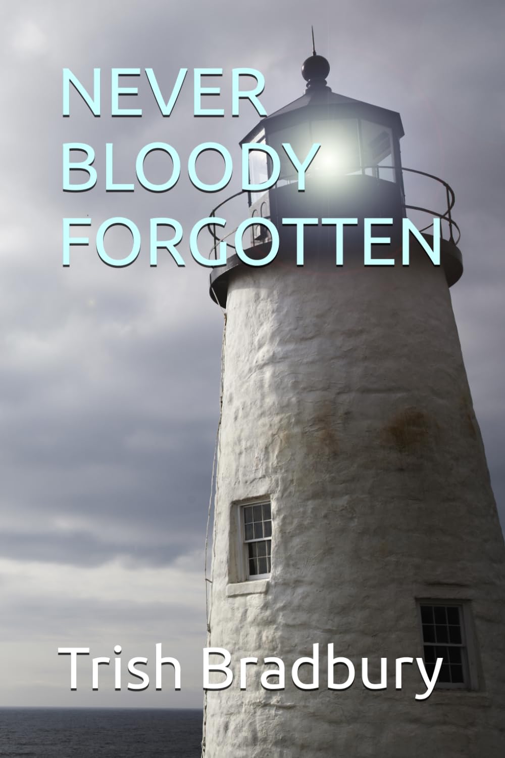 NEVER BLOODY FORGOTTEN