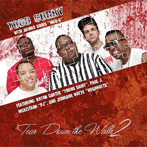 Tear Down the Walls 2 (feat. Ahmod "Mod-G" Goins, Bryan "Young Saint" Carter, Paul "Pj" McKeithan & Jermaine "Megawatts" Watts)