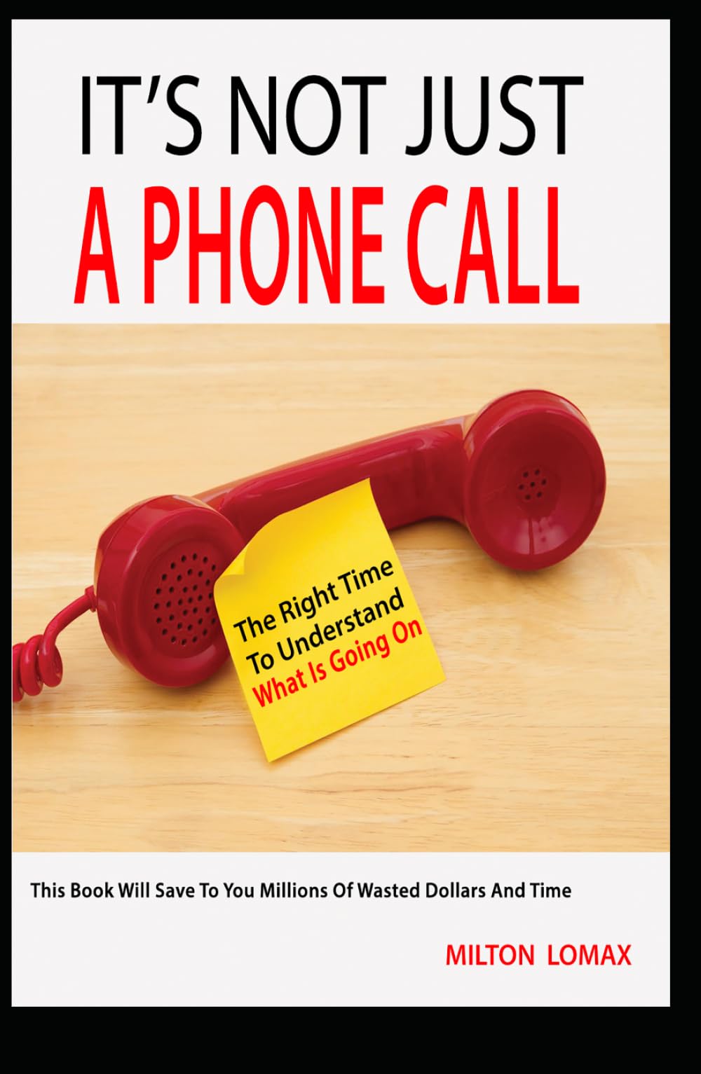 IT'S NOT JUST A PHONE CALL: Written by a former insider. Learn exactly how phone scammers think — and how to stop them cold.