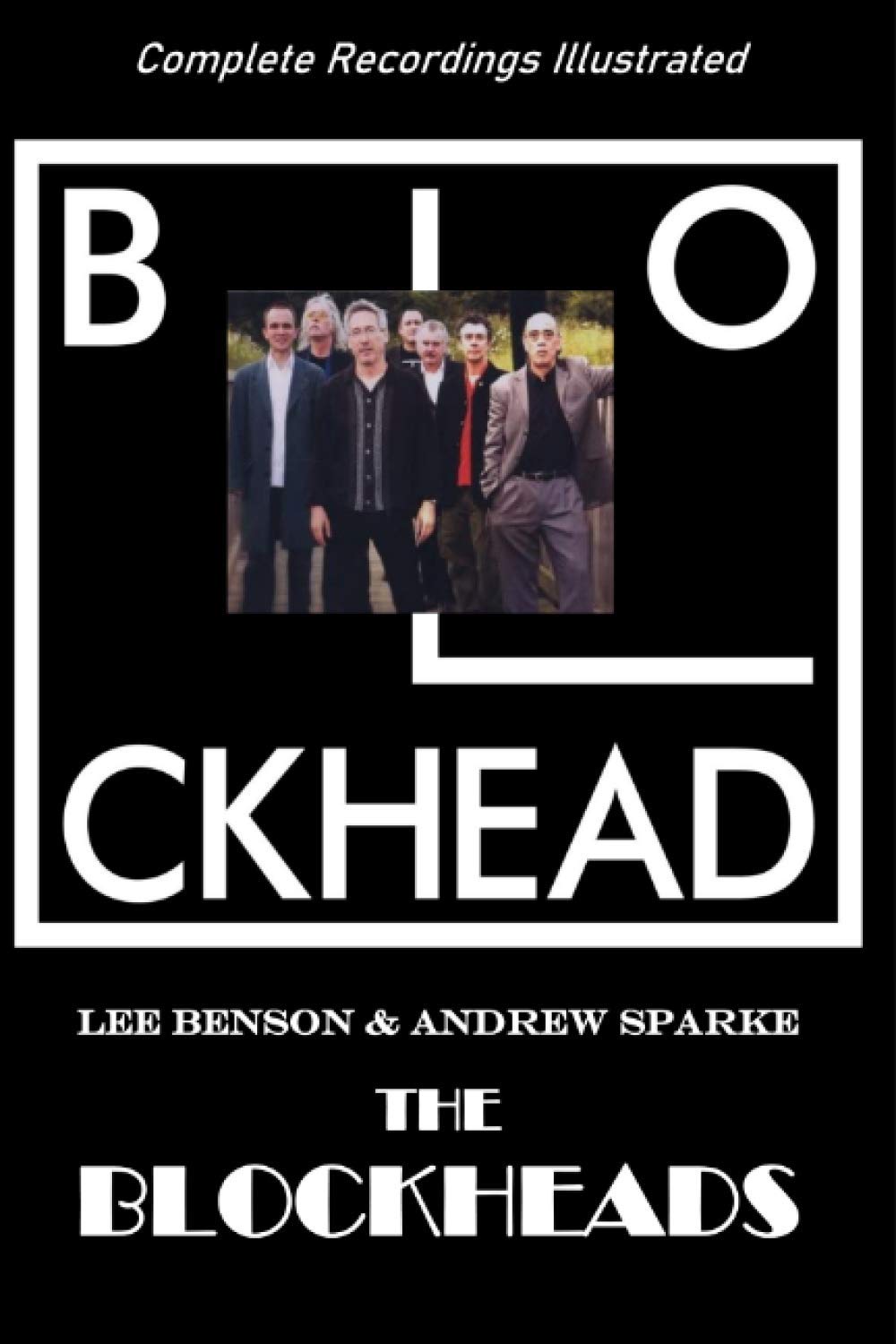 The Blockheads: Complete Recordings Illustrated