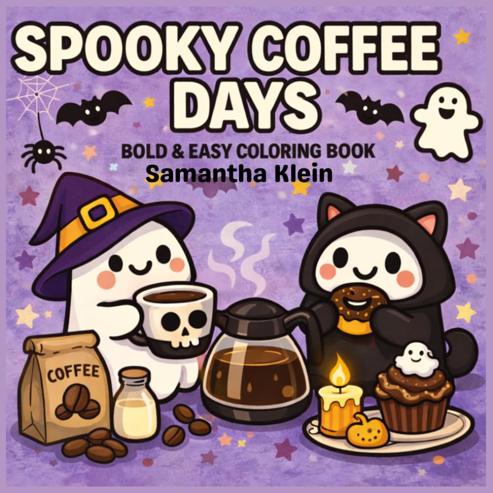 Spooky Coffee Days Cozy Bold & Easy Coloring Book for Kids and Adults: 40 Cute Hygge Inspired Ghostly Designs for Relaxation (Spooky Days Series)