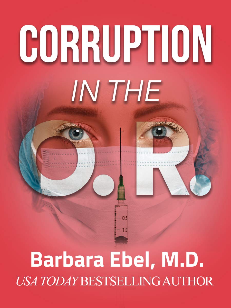 Corruption in the O.R.: A Medical Thriller (The Outlander Physician Series Book 1)