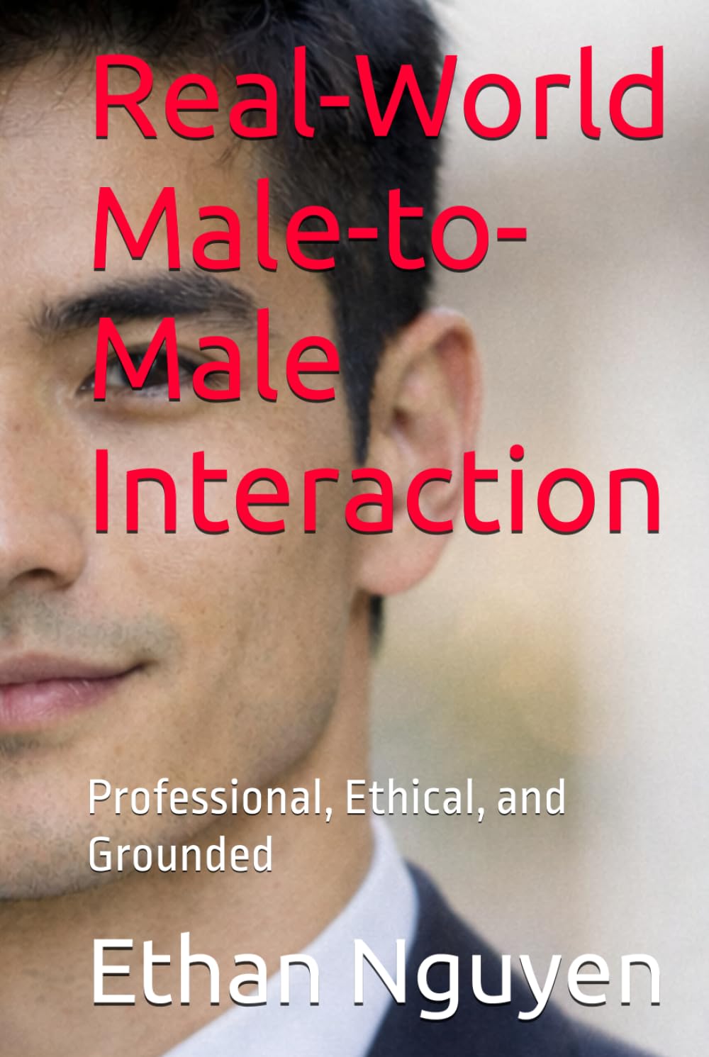 Real-World Male-to-Male Interaction: Professional, Ethical, and Grounded