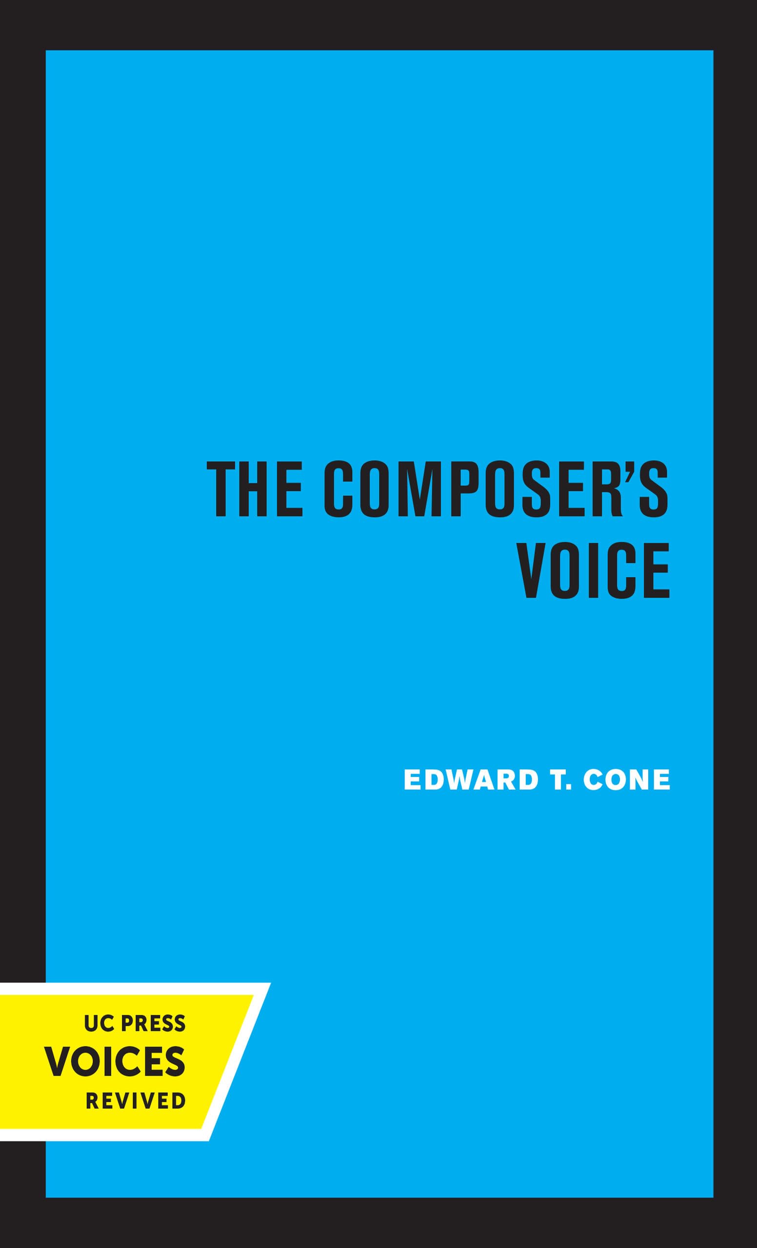 Composer's Voice: Volume 3 (Ernest Bloch Lectures)