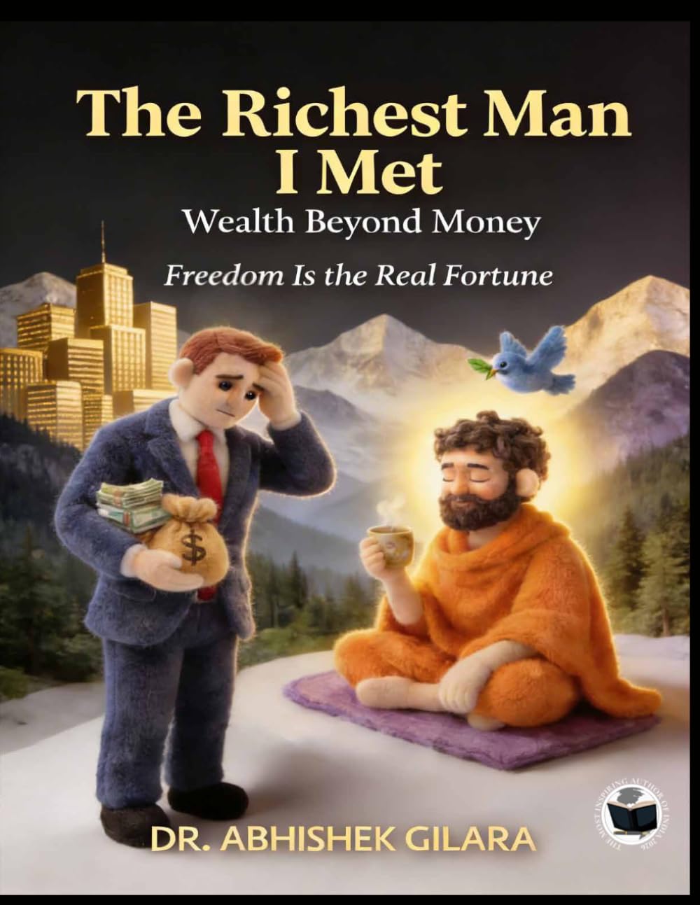 THE RICHEST MAN I MET: Wealth Beyond Money“Freedom Is the Real Fortune”
