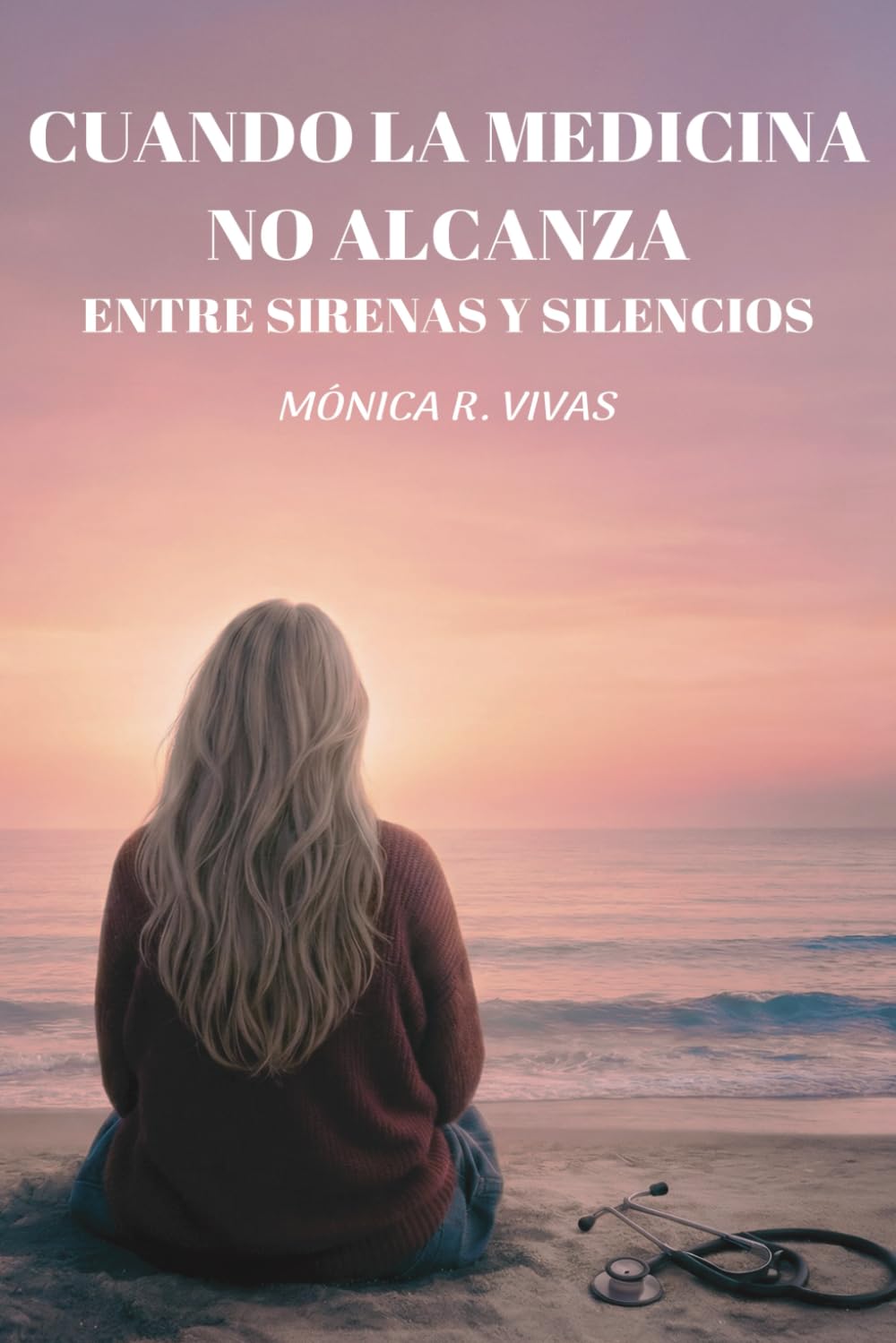 CUANDO LA MEDICINA NO ALCANZA: ENTRE SIRENAS Y SILENCIOS