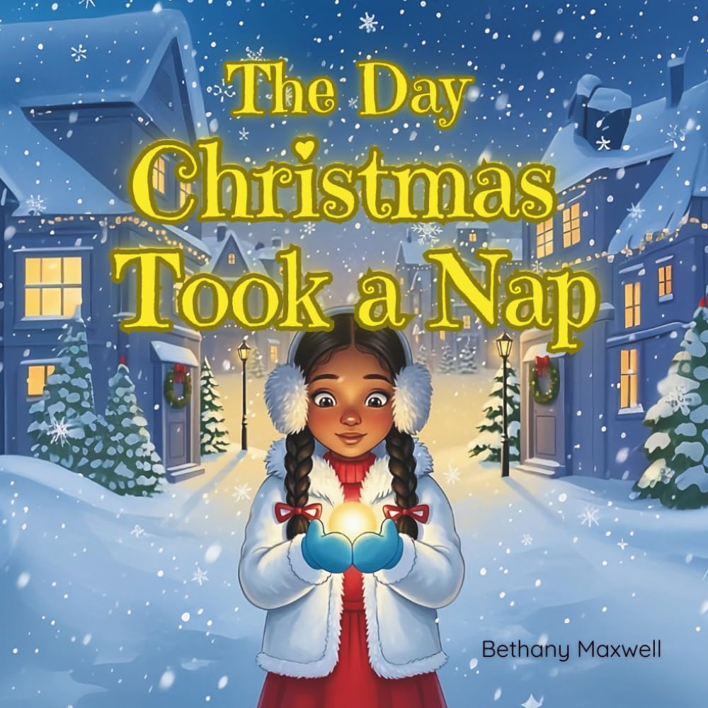 The Day Christmas Took a Nap: A Rhyming Christmas Book for Kids About Kindness, Joy, and the Magic of Giving - A Picture Book to Share Each Christmas