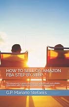 HOW TO SELL ON AMAZON FBA STEP BY STEP: This document is geared towards providing exact and reliable information with regards to the topic and issue ... SELF ESTEEM , BELIEVE IN YOURSELF, MANAGE F)