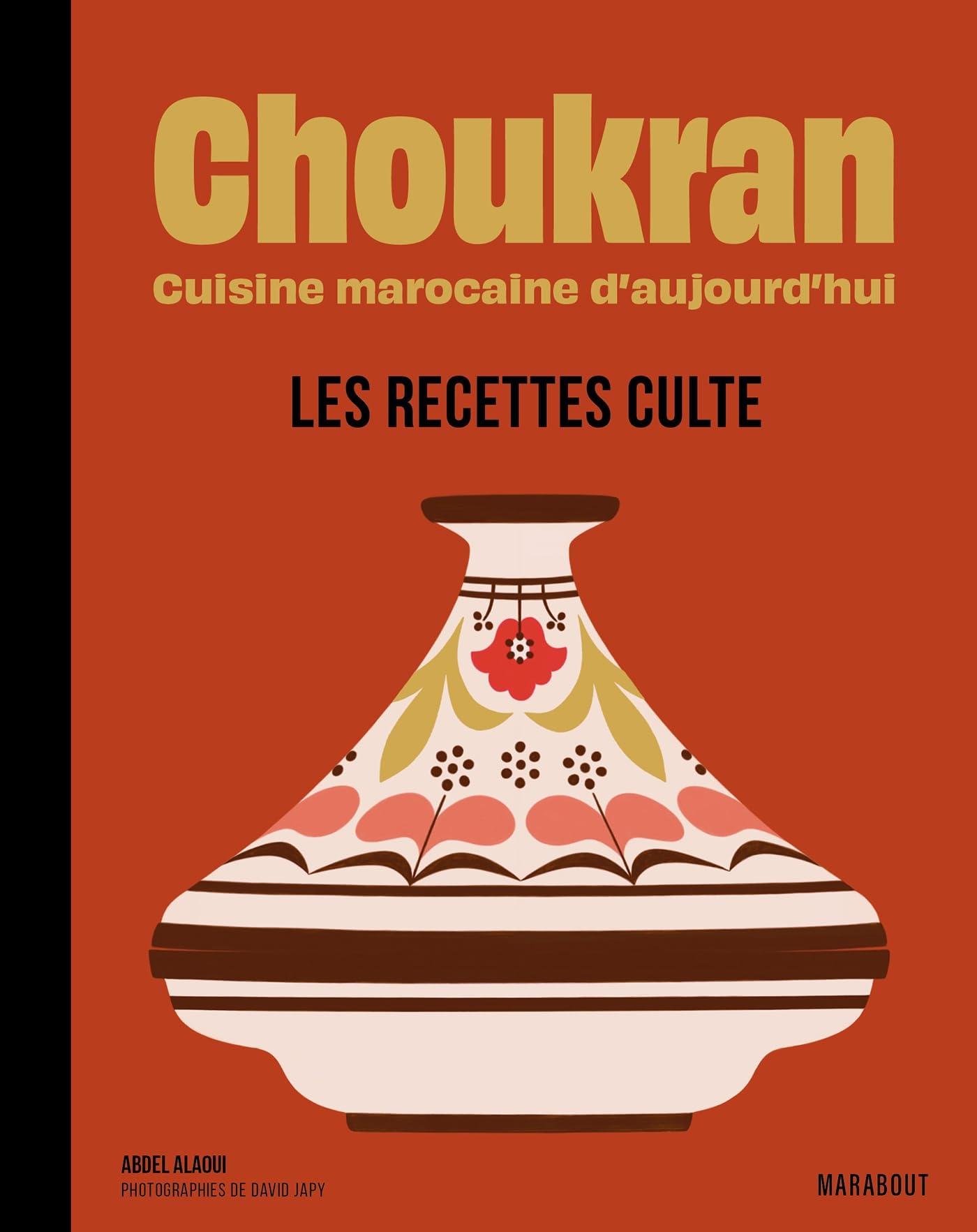 Choukran - Les recettes culte: Cuisine marocaine d'aujourd'hui - Les recettes culte: 37665