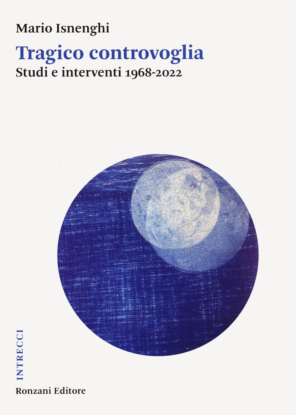 Tragico Controvoglia. Studi E Interventi 1968-2022 - 4