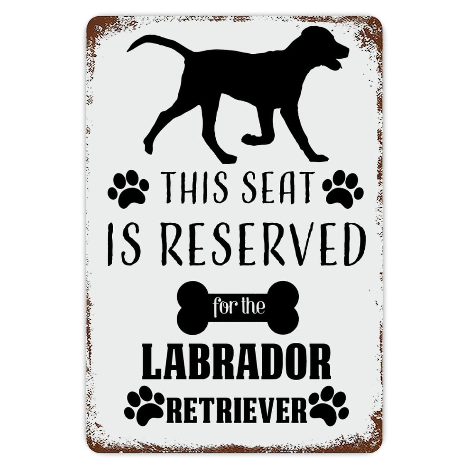 This Seat Is Reserved for The LABRADOR RETRIEVER Dog Vintage Metal Tin Sign 8x12 inch Aluminum Sign for Kitchen Bars Restaurants Cafes Pubs Wall Decor