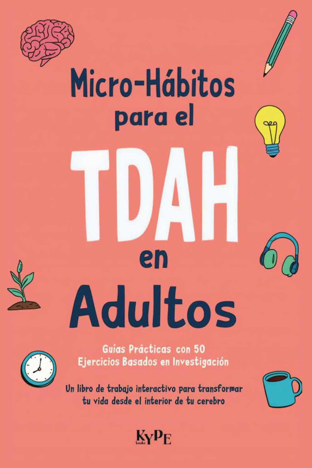 Micro-Habitos para el TDAH en Adultos: 50 Ejercicios Basados en Investigación