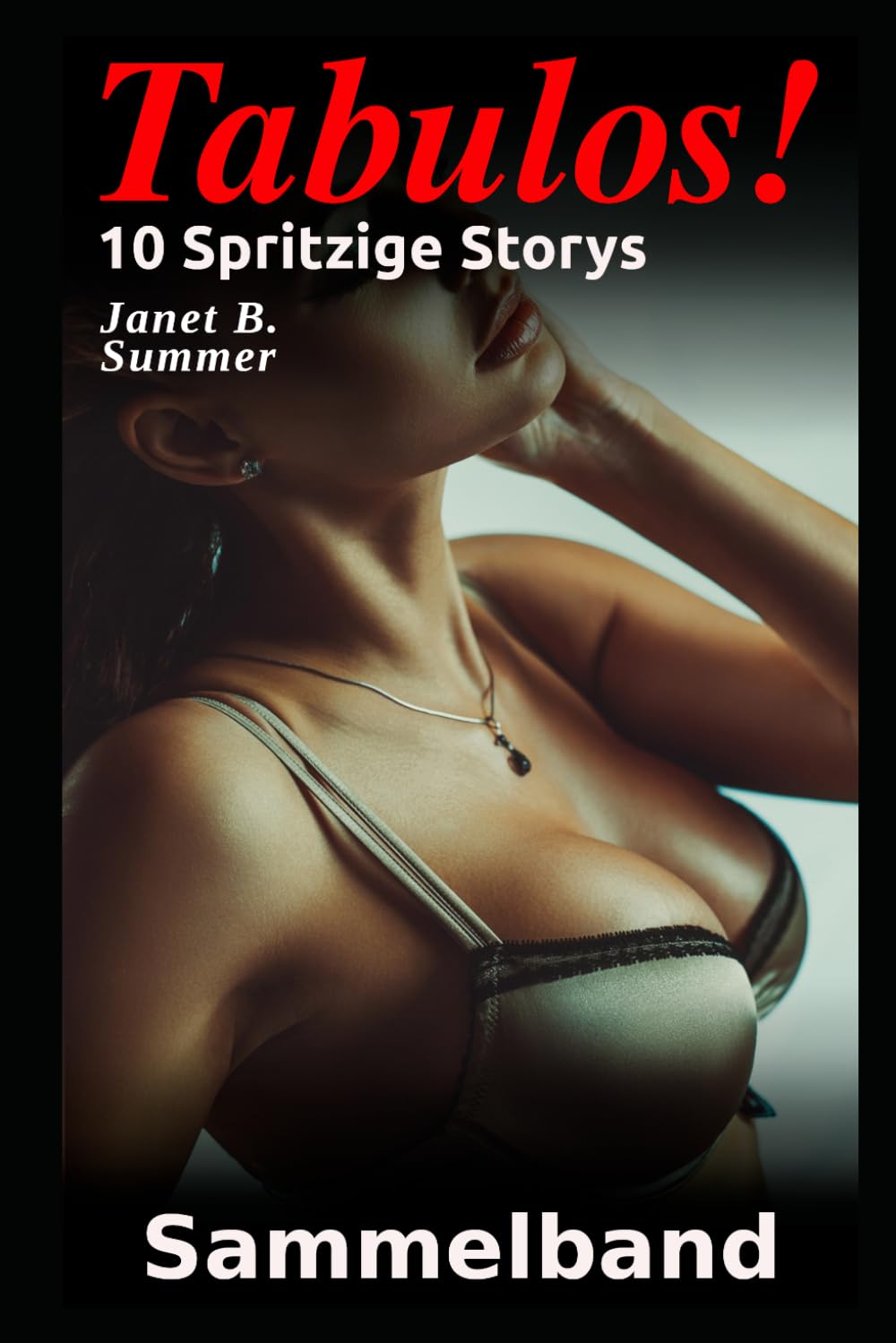 Tabulos ! 10 Spritzige Storys: Sammelband 10 (Erotische Kurzgeschichten)