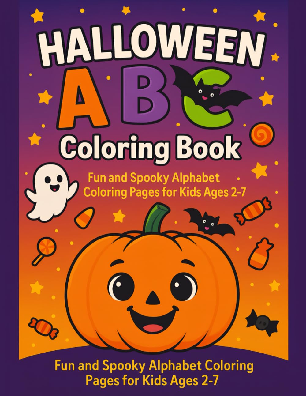 Halloween ABC Coloring Book for Kids Ages 2-7: Fun Alphabet Learning with Spooky Cute Characters, Pumpkins, Ghosts, Vampires, Witches and More: A Fun ... Preschoolers | A–Z Letters Halloween Theme