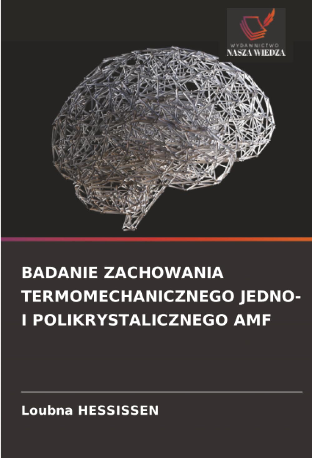 Badanie Zachowania Termomechanicznego Jedno- I Polikrystalicznego Amf