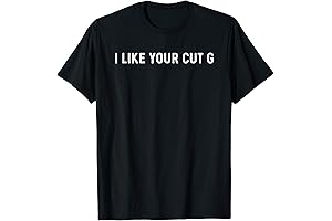 I Like Ya Cut G T-Shirt: A Must-Have for Meme Connoisseurs