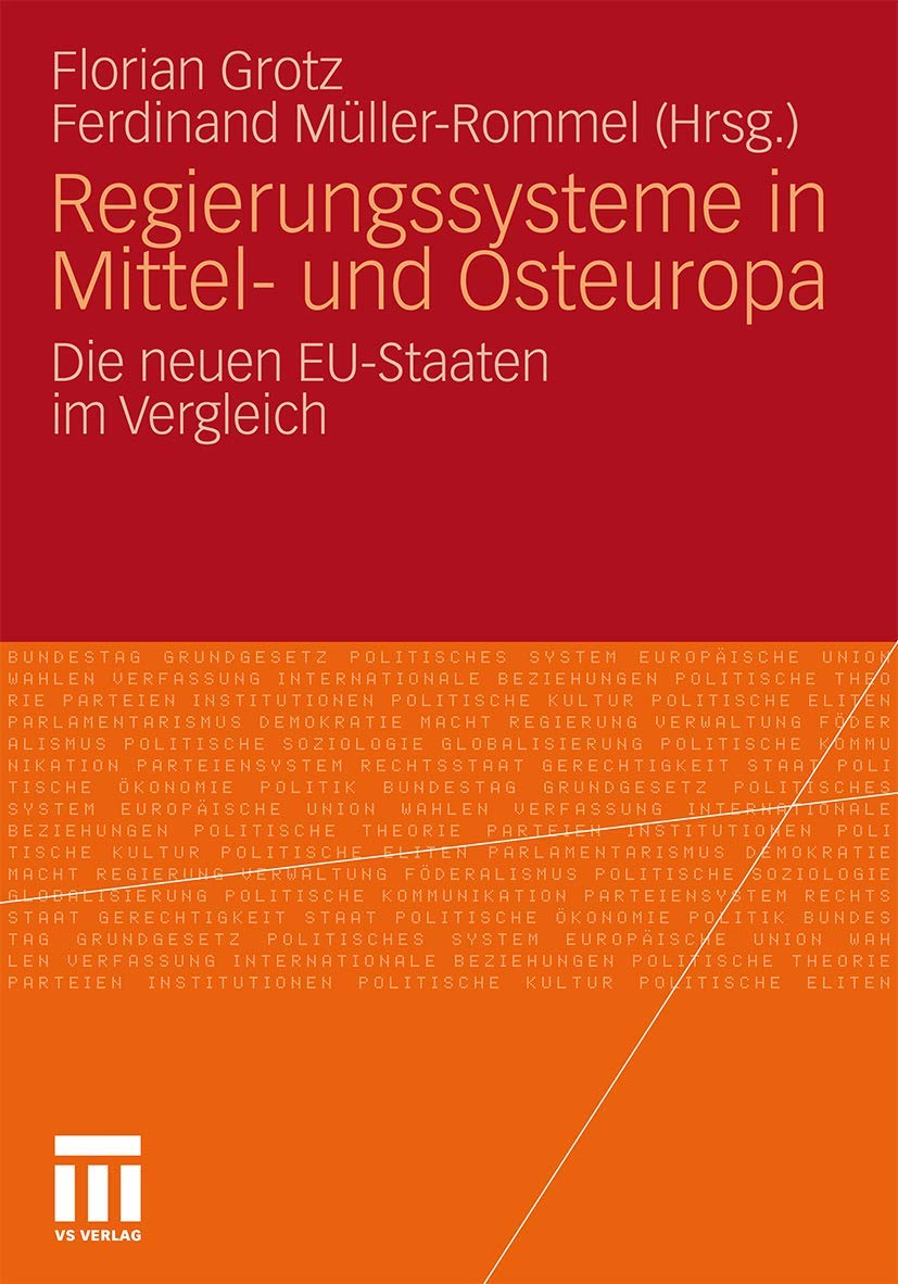 Regierungssysteme in Mittel- und Osteuropa: Die neuen EU-Staaten im Vergleich (German Edition)
