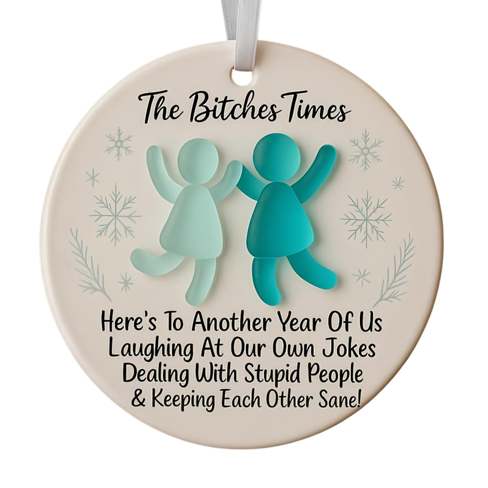 A The Bitches Times Se Glass Friendship Keepsake Ornament For Friend Xmas Gift(A)