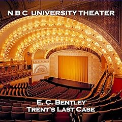 NBC University Theater: Trent's Last Case Audiolibro Por E.C. Bentley arte de portada