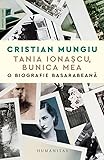 Tania Ionascu, bunica mea. O biografie basarabeana - Cristian Mungiu