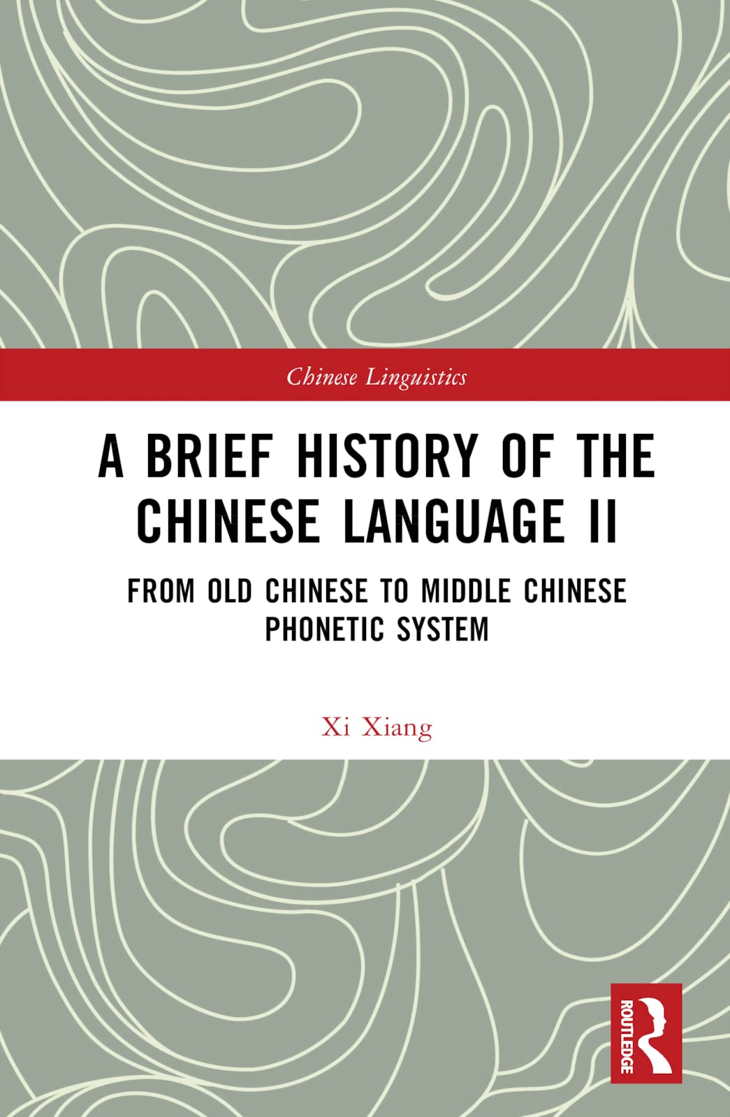 A Brief History of the Chinese Language II (Chinese Linguistics)