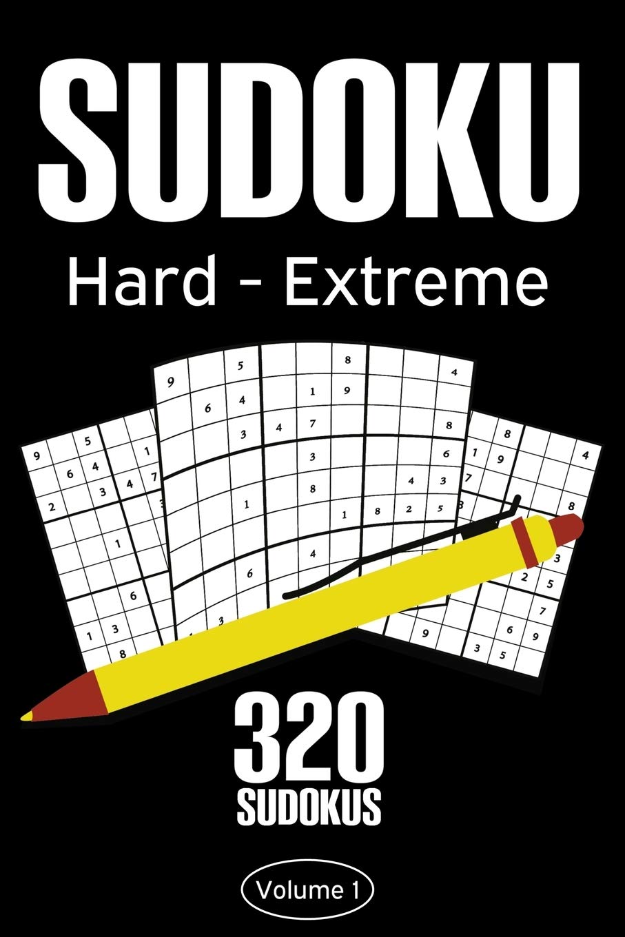 Sudoku Hard - Extreme: Sudoku Puzzle Book With 320 Hard To Expert Sudoku Puzzles For Adults