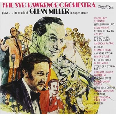 The Syd Lawrence Orchestra Plays the Music of Glenn Miller in super stereo