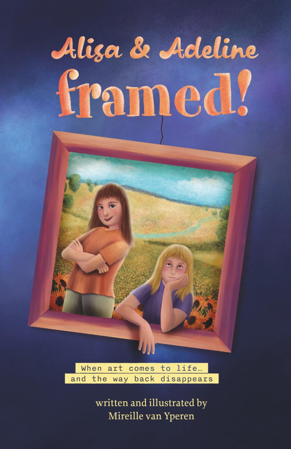 Alisa & Adeline framed!: When art comes to life… and the way back disappears (Alisa's adventure series)