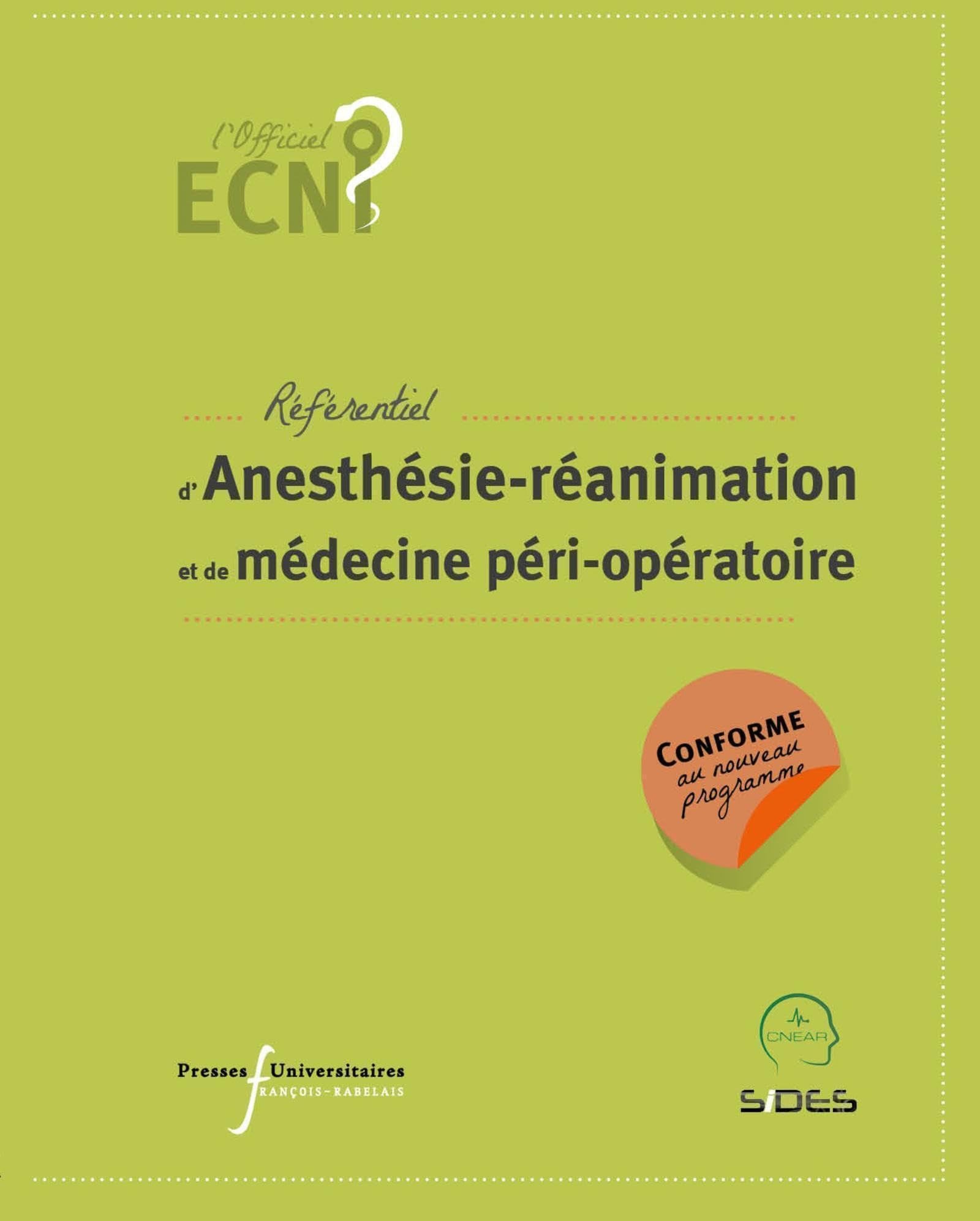 ECN référentiel d'Anesthésie-réanimation et de médecine péri-opératoire: Conforme au nouveau programme