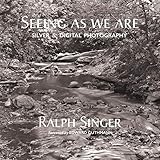 Seeing As We Are: Silver and digital photography