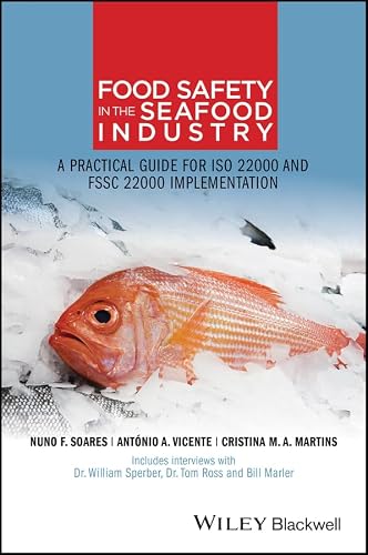 Food Safety in the Seafood Industry: A Practical Guide for