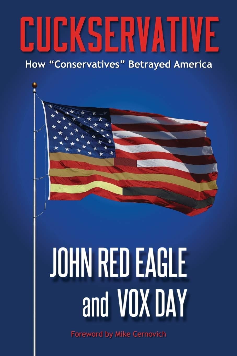 Cuckservative: How "Conservatives" Betrayed America