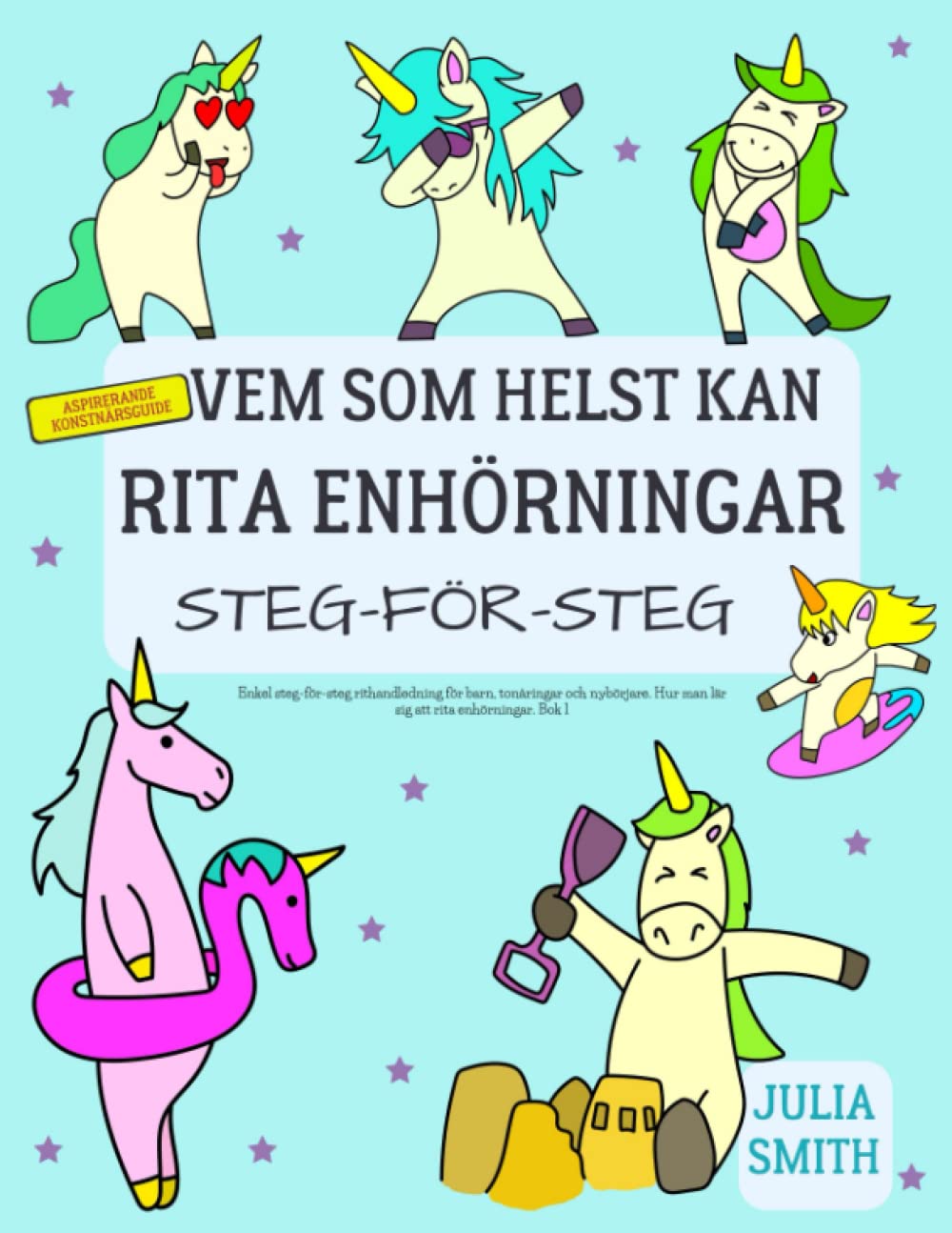 Vem Som Helst Kan Rita Enhorningar Enkel Steg For Steg | Desertcart UAE
