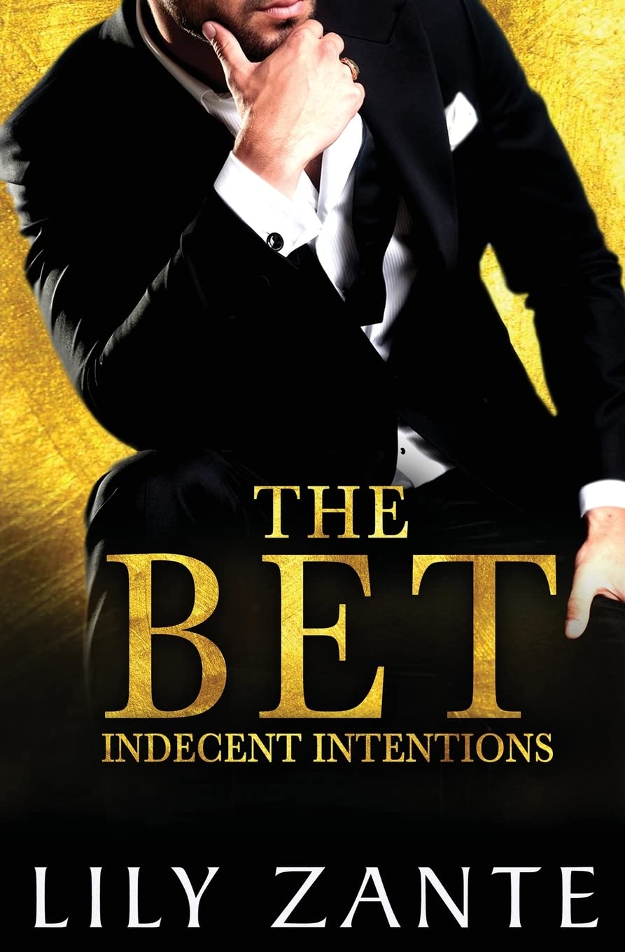 The Bet: 1 (Indecent Intentions)