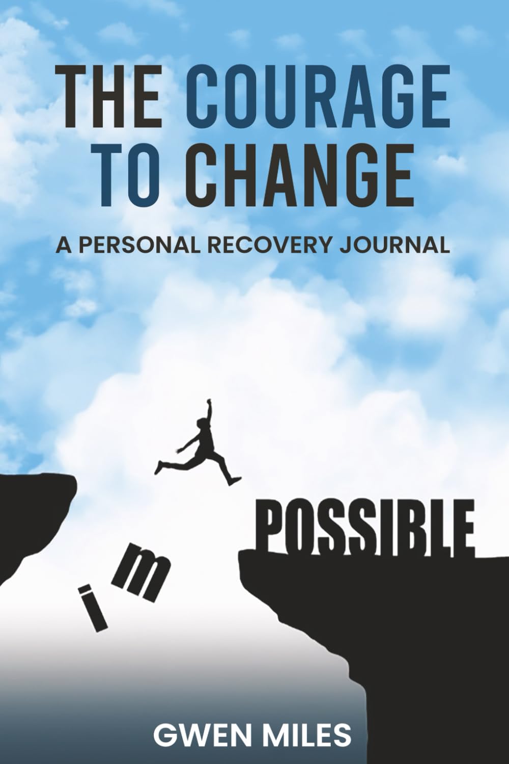 The Courage to Change: A Personal Recovery Journal      Paperback – December 31, 2025