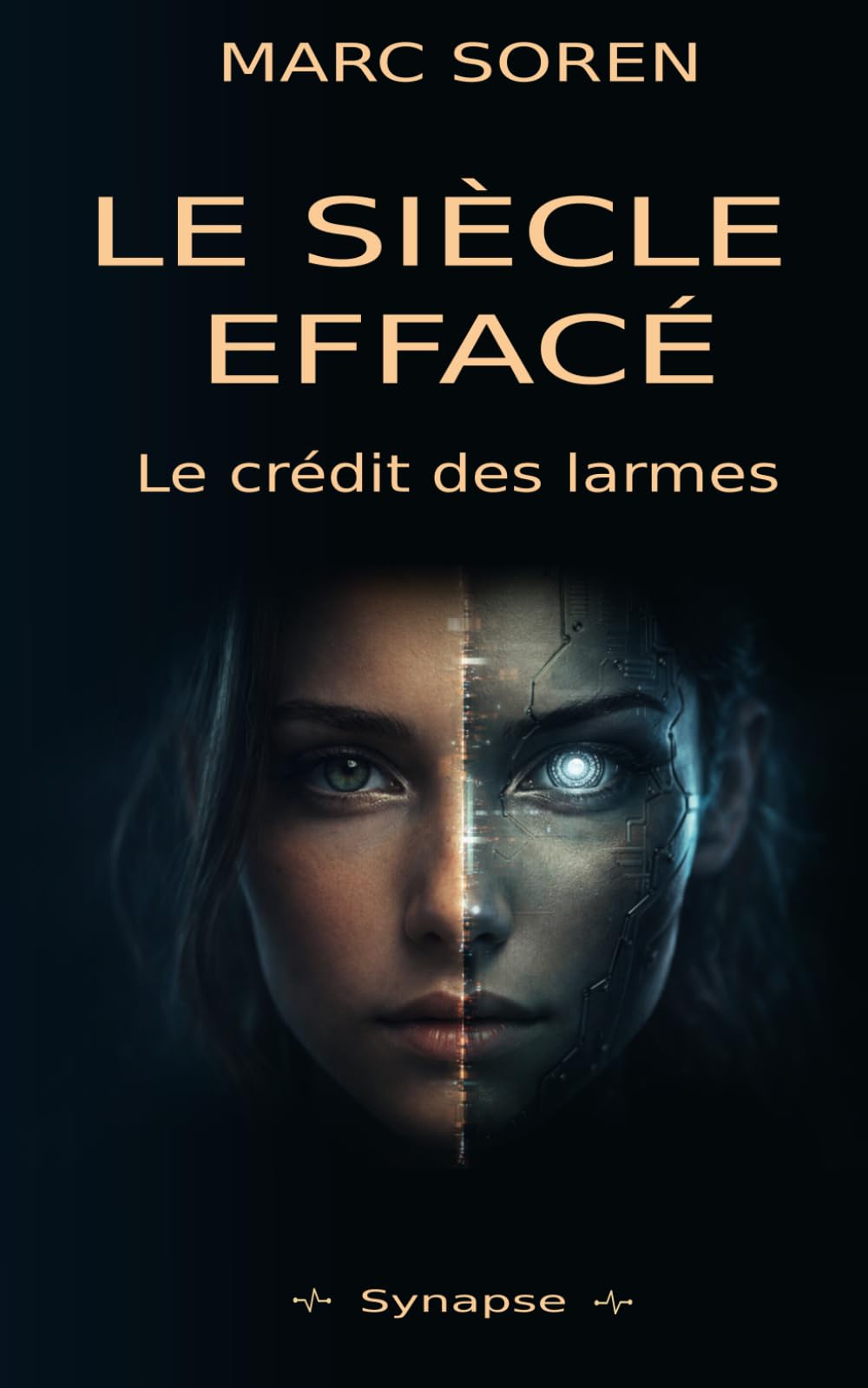 Le siècle effacé: Le crédit des larmes