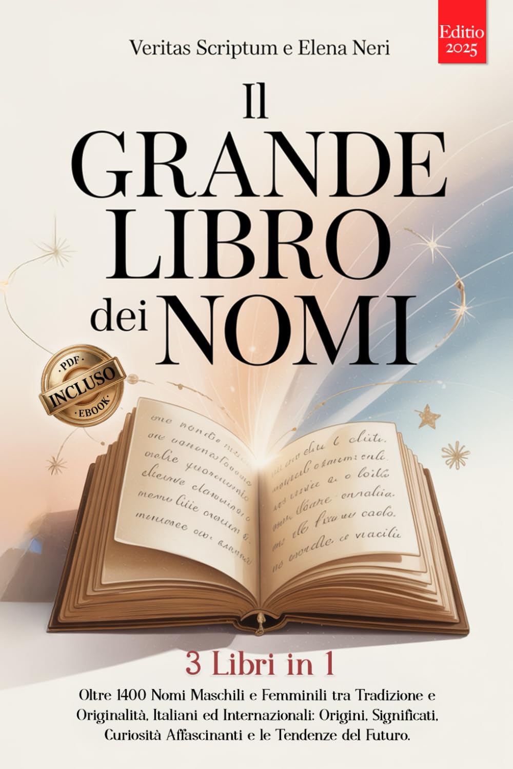 IL GRANDE LIBRO DEI NOMI: 3 LIBRI IN 1: Oltre 1400 Nomi Maschili e Femminili tra Tradizione e Originalità, Italiani e Stranieri: Origini, Significati, Curiosità e Tendenze del Futuro. +Extra INCLUSI
