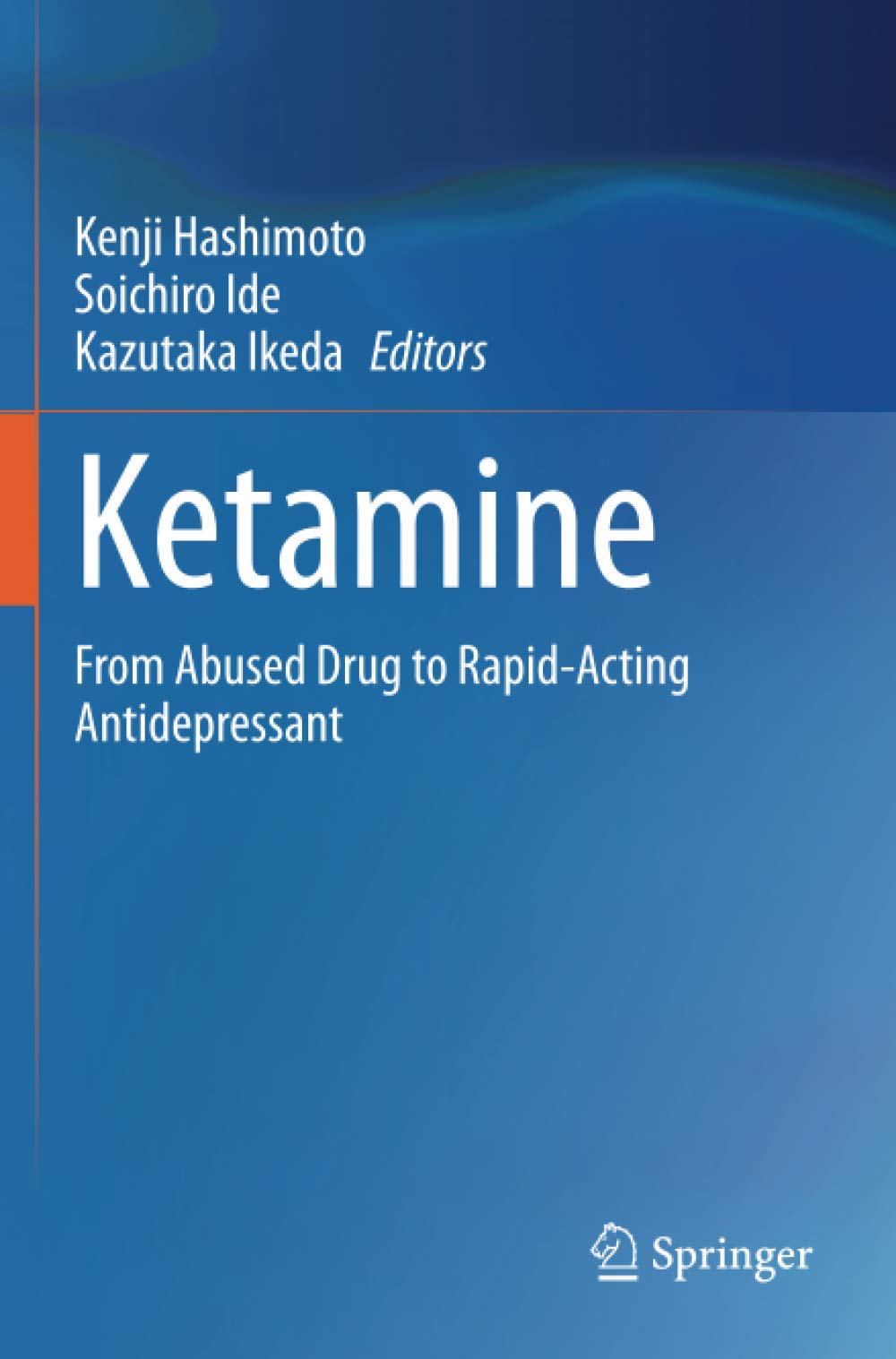 Ketamine: From Abused Drug to Rapid-Acting Antidepressant