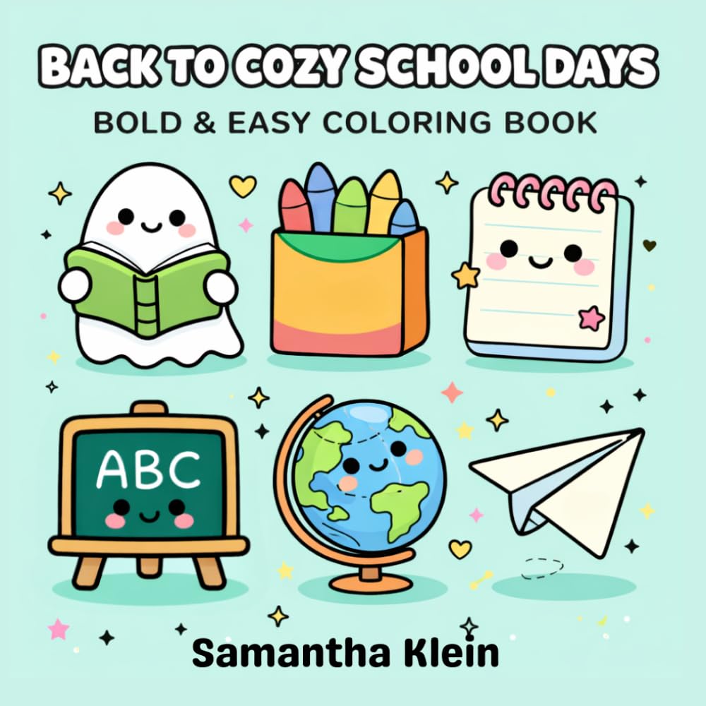 Back to Cozy School Days: A Cute Hygge-Inspired Bold & Easy Coloring Book for Kids and Adults (Cozy School Series)