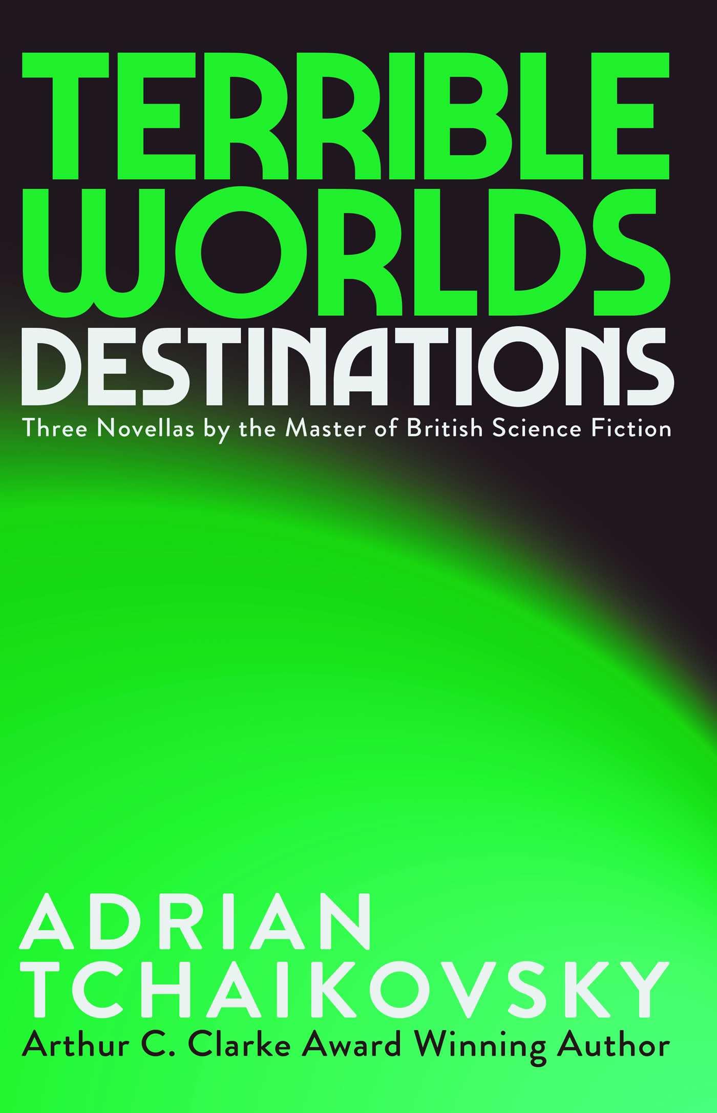 Terrible Worlds Destinations by Adrian Tchaikovsky PAPERBACK 9781837867288
