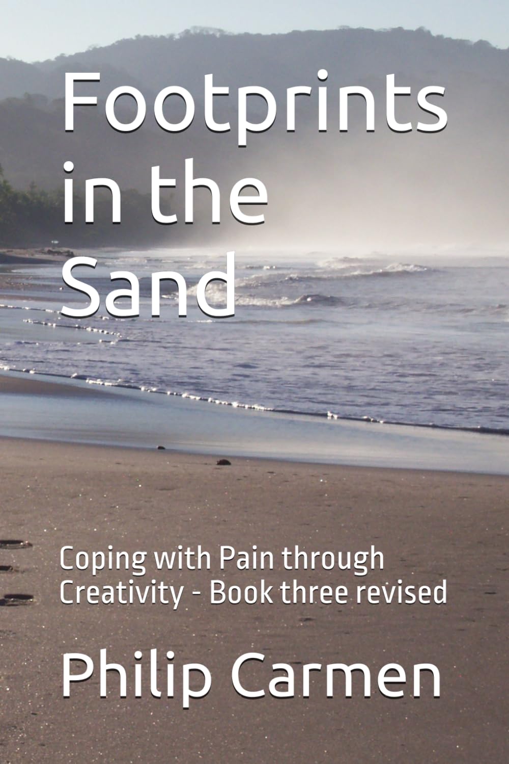 Footprints in the Sand: Coping with Pain through Creativity - Book three revised