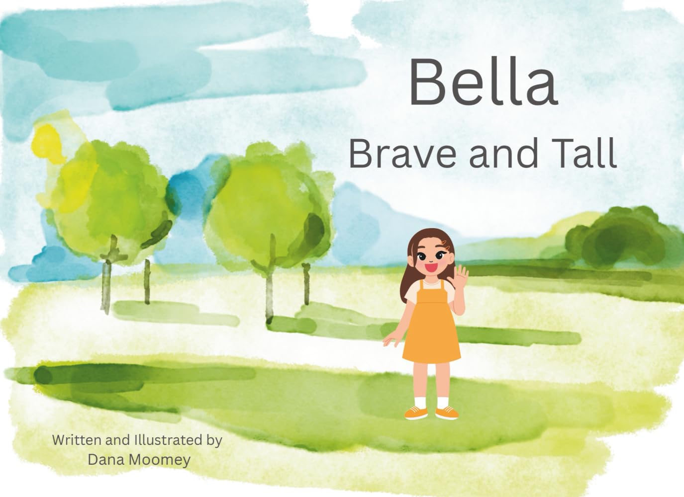 Bella: Brave and Tall