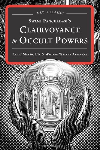Swami Panchadasi's Clairvoyance and Occult Powe... B009XQABUG Book Cover